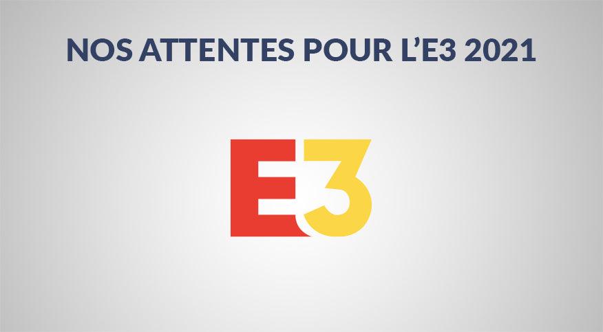 attentes-e3-edition-2021