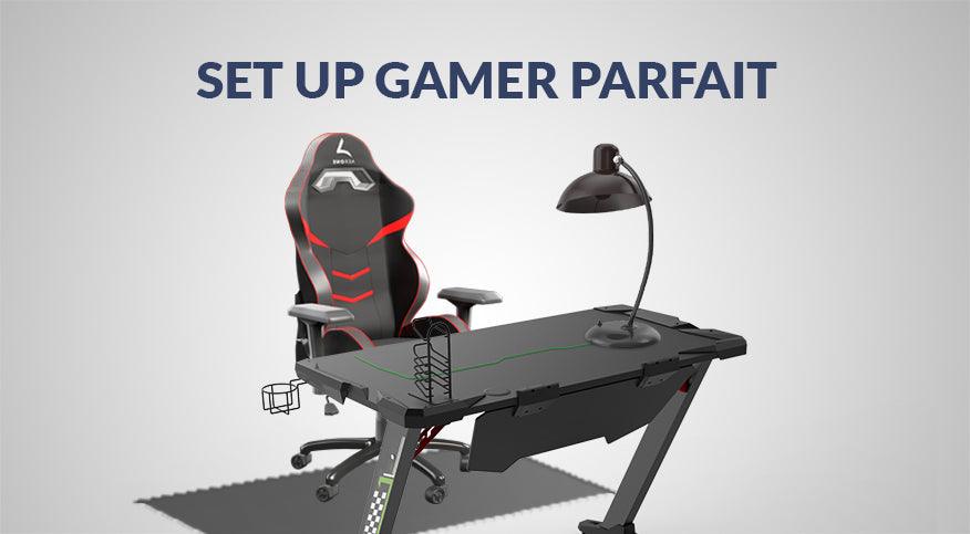 conseil organiser setup gamer parfait chaise bureau